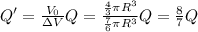 Q'=\frac{V_0}{\Delta V}Q=\frac{\frac{4}{3}\pi R^3 }{\frac{7}{6}\pi R^3}Q=\frac{8}{7}Q