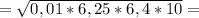 =\sqrt{0,01*6,25*6,4*10}=