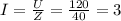 I=\frac{U}{Z}=\frac{120}{40}=3