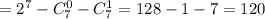 =2^7-C_7^0-C_7^1=128-1-7=120