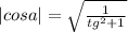 |cosa|=\sqrt{\frac{1}{tg^2+1}}