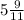 5\frac{9}{11}