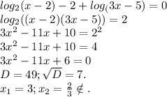 log_2(x-2)-2+log_(3x-5)=0\\ log_2((x-2)(3x-5))=2\\3x^2-11x+10=2^2\\3x^2-11x+10=4\\3x^2-11x+6=0\\D=49;\sqrt{D}=7. \\x_1=3;x_2=\frac{2}{3} \notin.\\