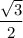 \dfrac{\sqrt{3}}{2}