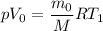 p{V_0} = \dfrac{{{m_0}}}{M}R{T_1}