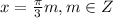 x=\frac{\pi}{3}m, m \in Z