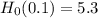 H_0(0.1)=5.3