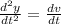 \frac{d^2y}{dt^2}=\frac{dv}{dt}