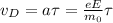 v_D=a\tau=\frac{eE}{m_0}\tau