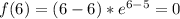 f(6)=(6-6)*e^{6-5}=0