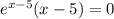 e^{x-5}(x-5)=0