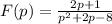 F(p)=\frac{2p+1}{p^2+2p-8}