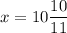 x=10\dfrac{10}{11}