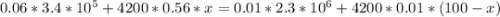 0.06*3.4*10^5+4200*0.56*x=0.01*2.3*10^6+4200*0.01*(100-x)