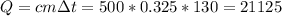 Q=cm\Delta t=500*0.325*130=21125