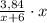 \frac{3,84}{x+6}\cdot x