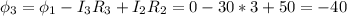 \phi_3=\phi_1-I_3R_3+I_2R_2=0-30*3+50=-40