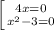 \left[ {{4x=0} \atop {x^{2}-3=0}} \right.\\