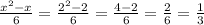 \frac{x^2-x}{6} =\frac{2^2-2}{6} =\frac{4-2}{6} =\frac{2}{6}=\frac{1}{3}