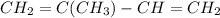 CH_2=C(CH_3)-CH=CH_2