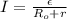 I=\frac{\epsilon}{R_o+r}