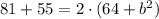 81+55=2\cdot (64+b^2)