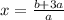 x=\frac{b+3a}{a}