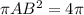 \pi AB^{2} = 4\pi