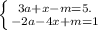 \left \{ {{3a + x - m = 5.} \atop { -2a -4x + m = 1}} \right.