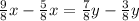 \frac{9}{8}x- \frac{5}{8}x= \frac{7}{8}y-\frac{3}{8}y