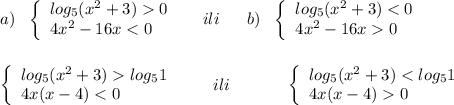 a)\ \ \left\{\begin{array}{l}log_5(x^2+3)0\\4x^2-16xlog_51\\4x(x-4)