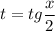 t=tg\dfrac{x}{2}