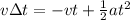 vзt = -vt + \frac{1}{2}at^{2}