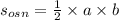 s_{osn} = \frac{1}{2} \times a \times b