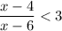 \dfrac{x-4}{x-6} < 3