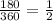 \frac{180}{360} = \frac{1}{2}