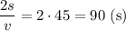 \dfrac{2s}{v}=2\cdot45=90\ \mathrm{(s)}