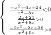 \left \{ {{ \frac{-x^2-6x+24}{x^2+8x}0} \atop {\frac{-2x^2-2x+36}{x^2+5x} 0}}} \right.