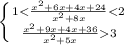 \left \{ {{1 < \frac{x^2+6x+4x+24}{x^2+8x}3}} \right.