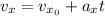 \displaystyle v_{x}=v_{x_{0}}+a_{x}t