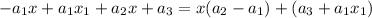 -a_{1}x+a_{1}x_{1}+a_{2}x+a_{3}=x(a_{2}-a_{1})+(a_{3}+a_{1}x_{1})