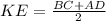 KE = \frac{BC+AD}{2}