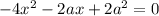 -4x^2-2ax+2a^2=0