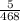 \frac{5}{468}