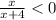 \frac{x}{x+4} < 0