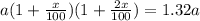 a(1+\frac{x}{100})(1+\frac{2x}{100})=1.32a