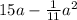 15a - \frac{1}{11} {a}^{2}