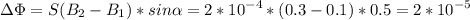 \displaystyle \Delta \Phi=S(B_2-B_1)*sin\alpha=2*10^{-4}*(0.3-0.1)*0.5=2*10^{-5}