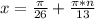 x=\frac{\pi }{26} +\frac{\pi*n }{13}