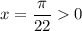 x=\dfrac{\pi}{22}0